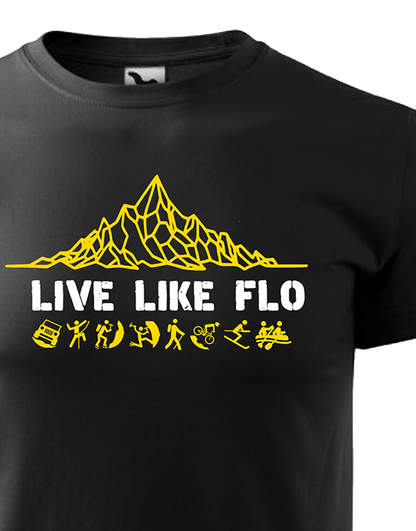 Tricou - Live like Flo